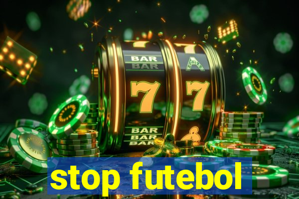 stop futebol